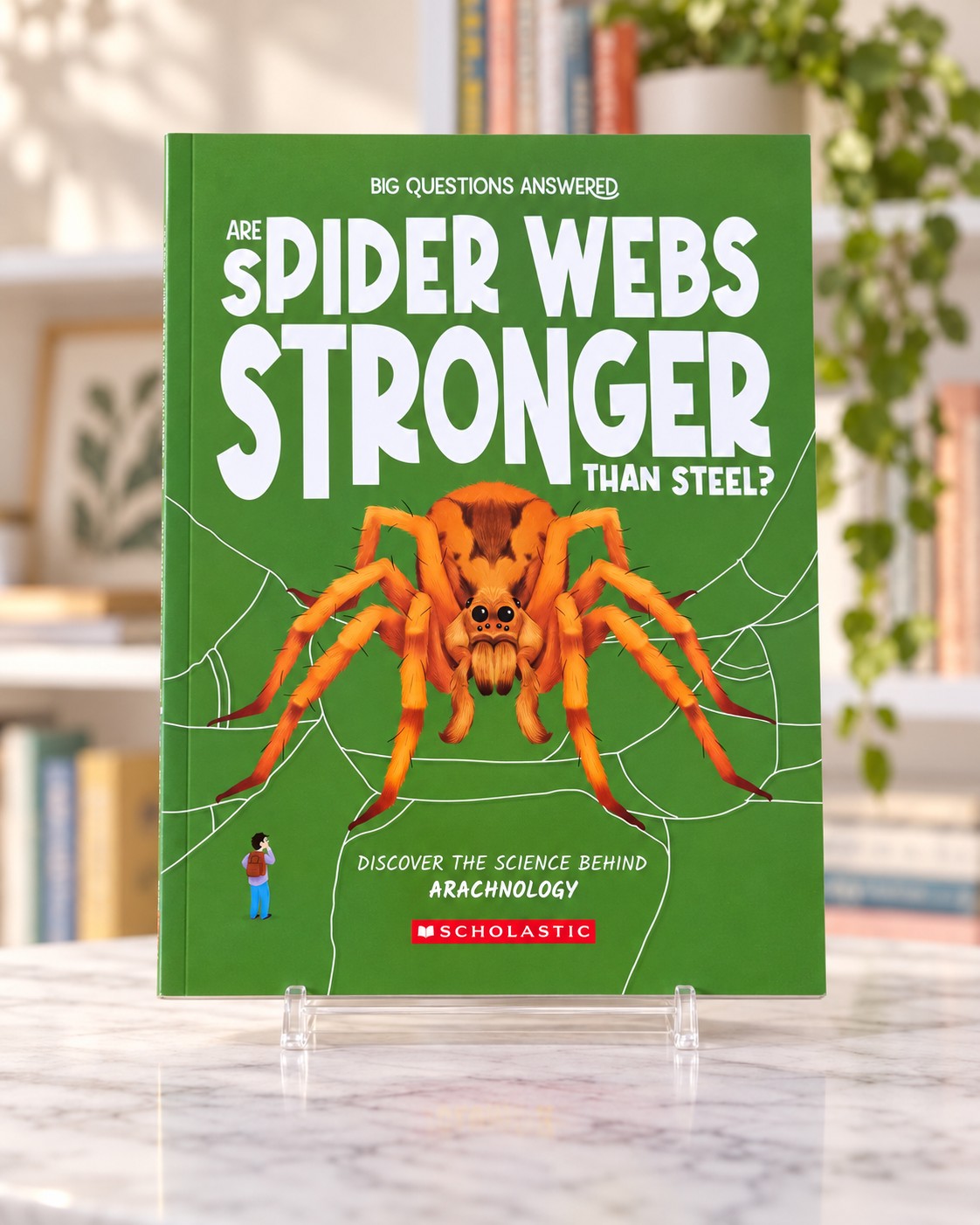 Are Spider Webs Stronger than Steel?, front cover